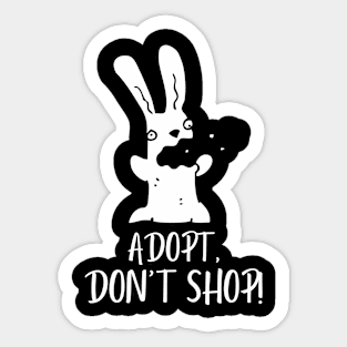 Adopt, Don't Shop. Funny and Sarcastic Saying Phrase, Humor Sticker
